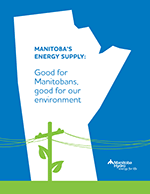 Manitoba’s energy supply: good for Manitobans, good for our environment